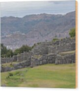 Saqsaywaman Incan Ruin In Cusco Peru Wood Print